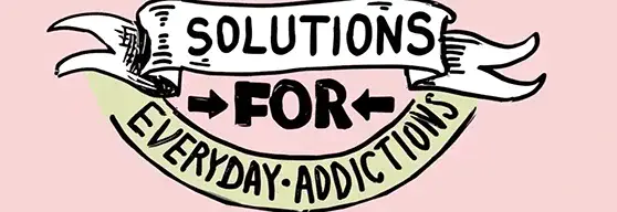 Everyday Addictions